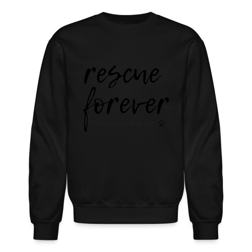 Rescue Forever Cursive Large - Unisex Crewneck Sweatshirt