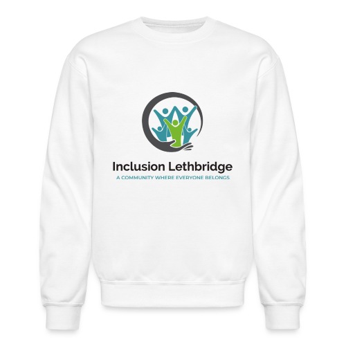 Inclusion Lethbridge with Motto - Unisex Crewneck Sweatshirt