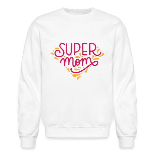 Super Mom Tshirt - Unisex Crewneck Sweatshirt