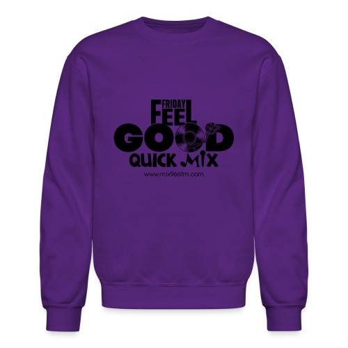 Friday Feel Good Quick Mix - Unisex Crewneck Sweatshirt