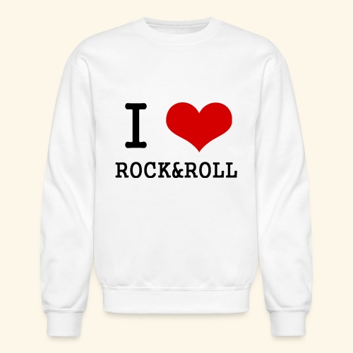 I love rock and roll - Unisex Crewneck Sweatshirt