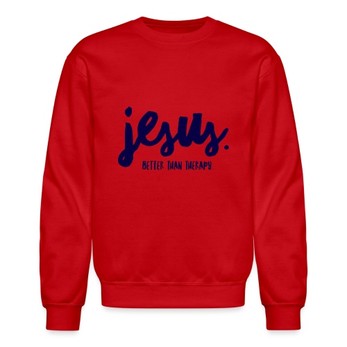 Jesus Better than therapy design 1 in blue - Unisex Crewneck Sweatshirt