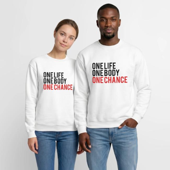 One Life One Body One Chance