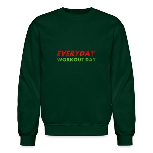 Everyday Workout Day - Unisex Crewneck Sweatshirt