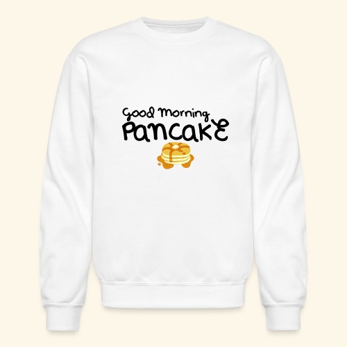 Good Morning Pancake Mug - Unisex Crewneck Sweatshirt