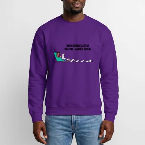 When Somone Asks Me - Unisex Crewneck Sweatshirt