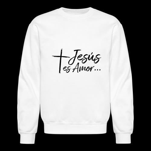 Jesus es amor - Unisex Crewneck Sweatshirt