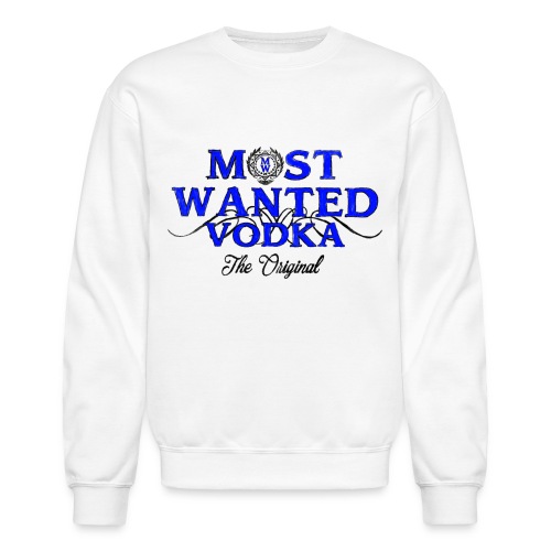 sketched most wanted vodka - Unisex Crewneck Sweatshirt
