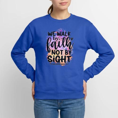 Harmony Collection - We Walk by Faith not by Sight - Unisex Crewneck Sweatshirt