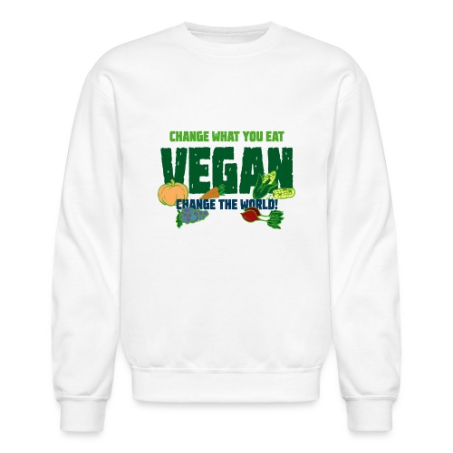 Change what you eat, change the world - Vegan - Unisex Crewneck Sweatshirt