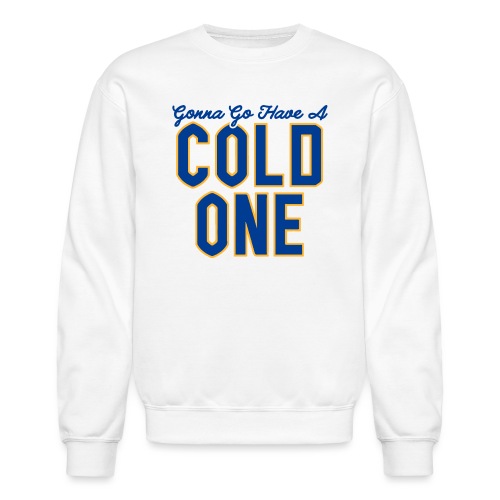 Gonna Go Have a Cold One (White/Grey) - Unisex Crewneck Sweatshirt