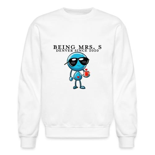 Being Mrs. S_Middle_Denver Since 2020 - Unisex Crewneck Sweatshirt