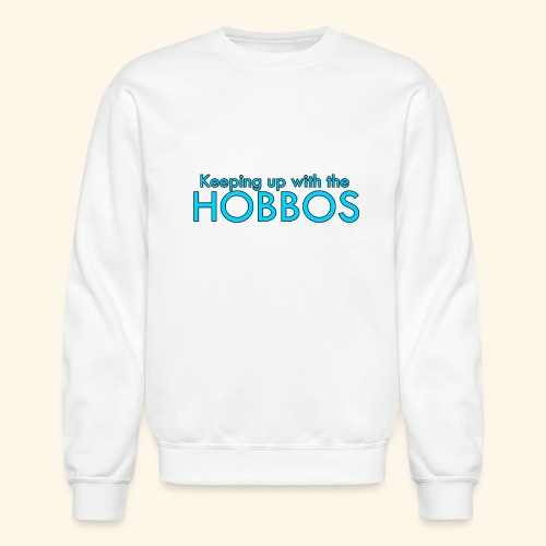 KEEPING UP WITH THE HOBBOS | OFFICIAL DESIGN - Unisex Crewneck Sweatshirt