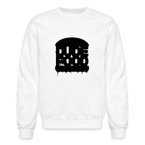 DUDE FOOD - Unisex Crewneck Sweatshirt