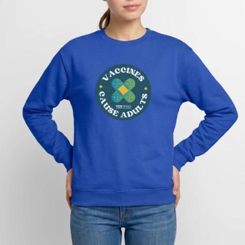 Vaccines Cause Adults_Bandage - Unisex Crewneck Sweatshirt