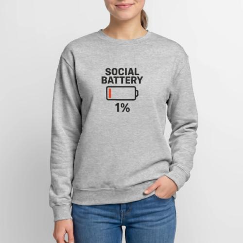 Social battery 1 percent - Unisex Crewneck Sweatshirt