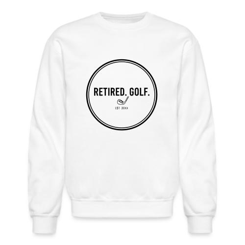 Retired Golf Est 20XX - Custom Retirement Gift Tee - Unisex Crewneck Sweatshirt