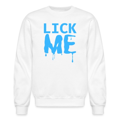 Lick ME - Unisex Crewneck Sweatshirt