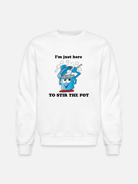 Stir The Pot - Unisex Crewneck Sweatshirt - white