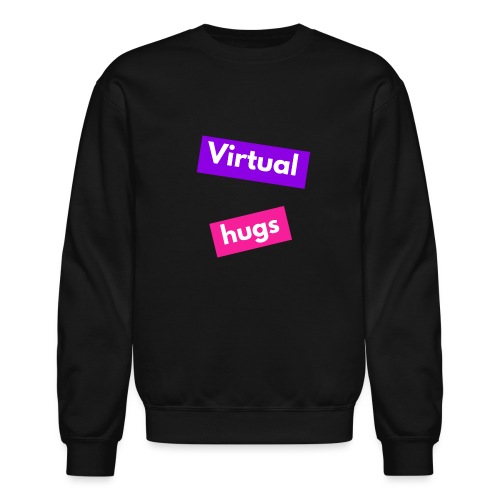 Virtual hugs - Unisex Crewneck Sweatshirt