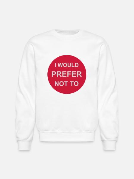 I prefer not to - Unisex Crewneck Sweatshirt - white