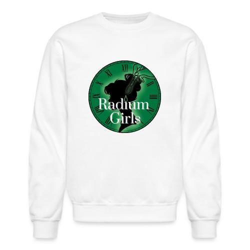 Radium Girls - Unisex Crewneck Sweatshirt