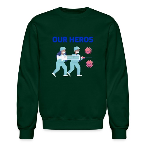 Our Heros Thank You! | Nurses T-shirt - Unisex Crewneck Sweatshirt