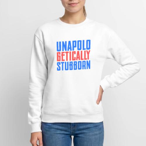 Unapologetically Stubborn - Unisex Crewneck Sweatshirt