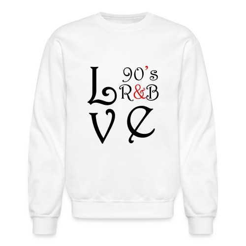 i Love 90s R&B - Unisex Crewneck Sweatshirt