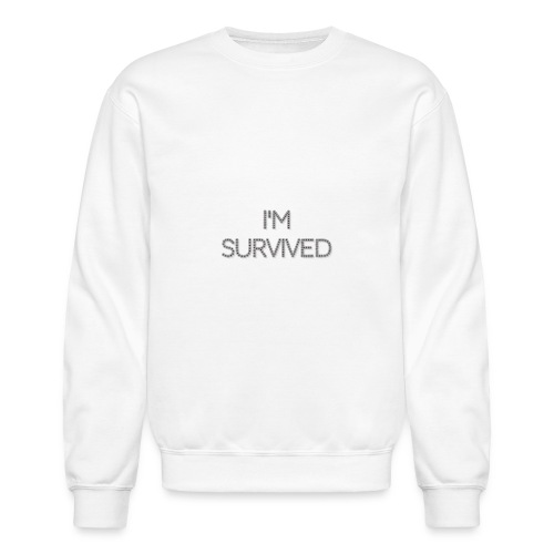 I M SURVIVED - Unisex Crewneck Sweatshirt