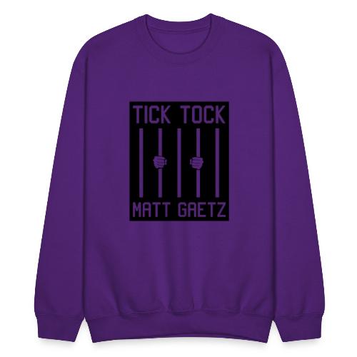 Tick Tock Matt Gaetz Prison - Unisex Crewneck Sweatshirt