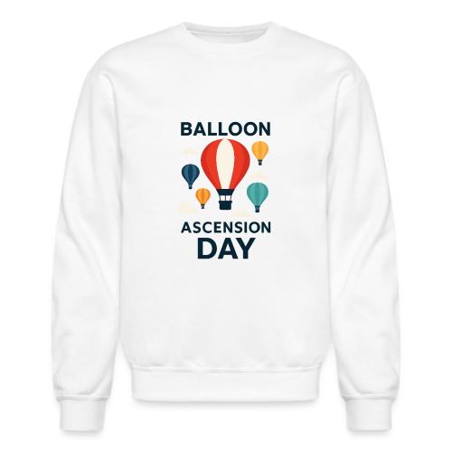 Balloon Ascension Day shirt - Unisex Crewneck Sweatshirt