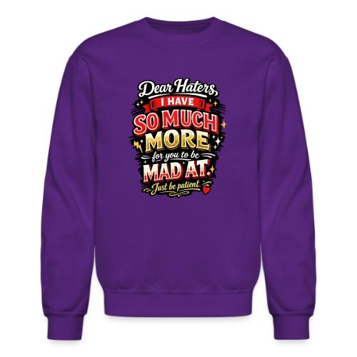 Dear Haters - Unisex Crewneck Sweatshirt
