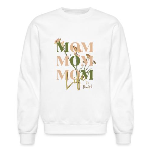 Mom Life: The Joys of Motherhood - Unisex Crewneck Sweatshirt