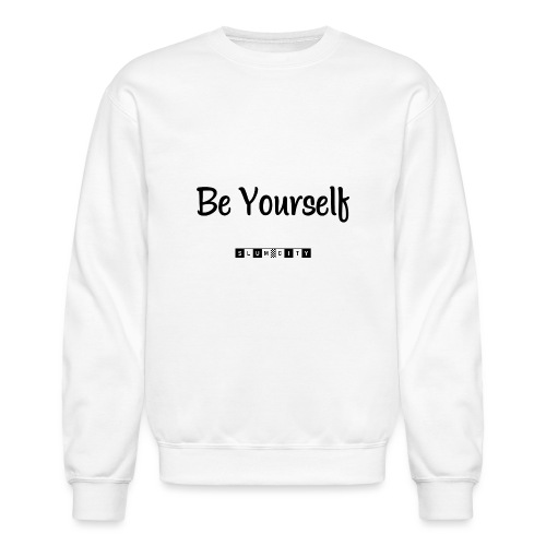 Be Yourself - Unisex Crewneck Sweatshirt