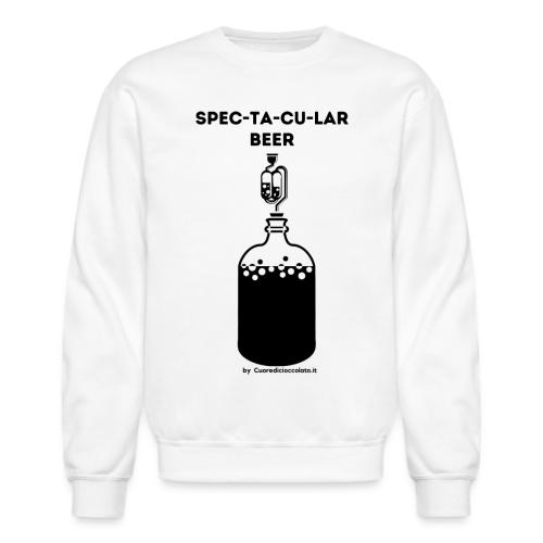 SPEC-TA-CU-LAR BEER - Unisex Crewneck Sweatshirt