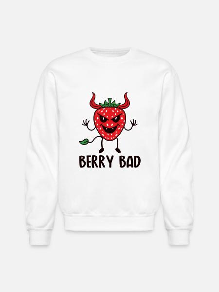 Berry Bad - Unisex Crewneck Sweatshirt - white