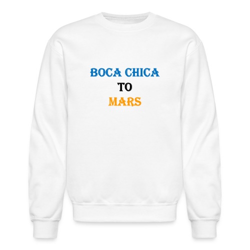Boca Chica to Mars - Unisex Crewneck Sweatshirt