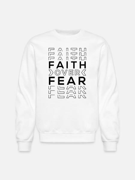 FAITH OVER FEAR - Unisex Crewneck Sweatshirt - white