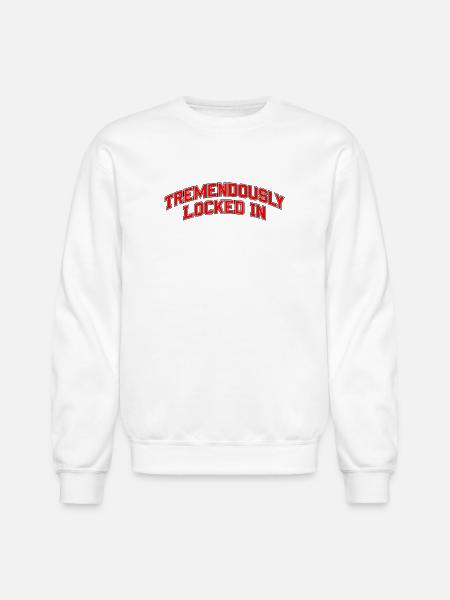 Tremendously Locked In - Unisex Crewneck Sweatshirt - white