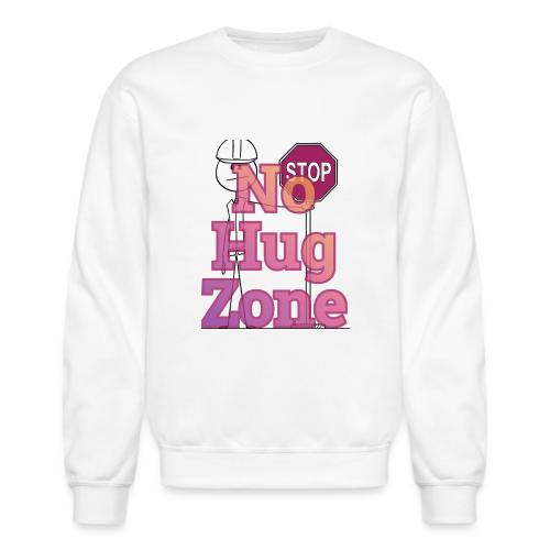 No Hug Zone - Unisex Crewneck Sweatshirt