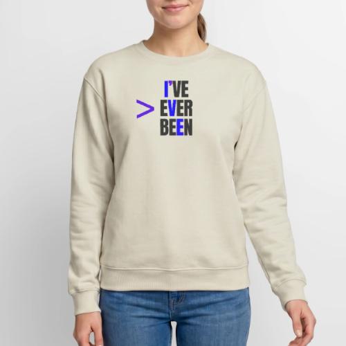 Better Than I've Ever Been - Unisex Crewneck Sweatshirt