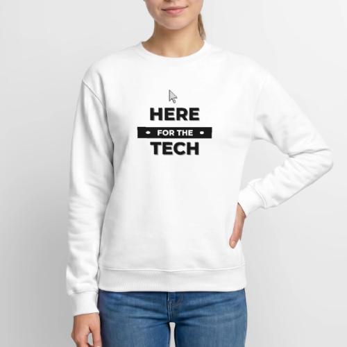 Here For The Tech - Unisex Crewneck Sweatshirt
