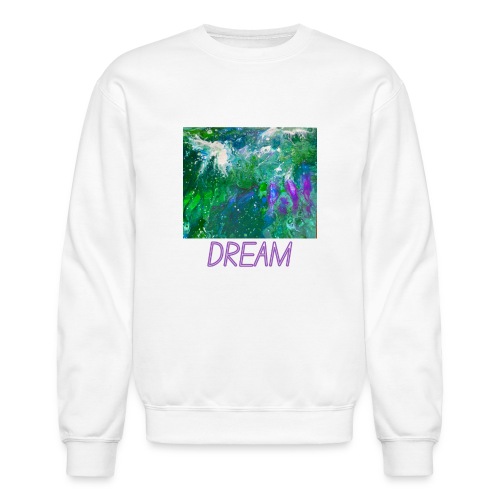DREAM - Unisex Crewneck Sweatshirt