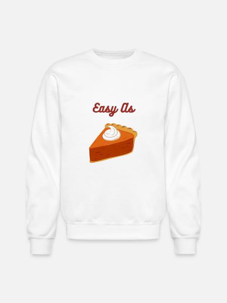 Easy As pie - Unisex Crewneck Sweatshirt - white