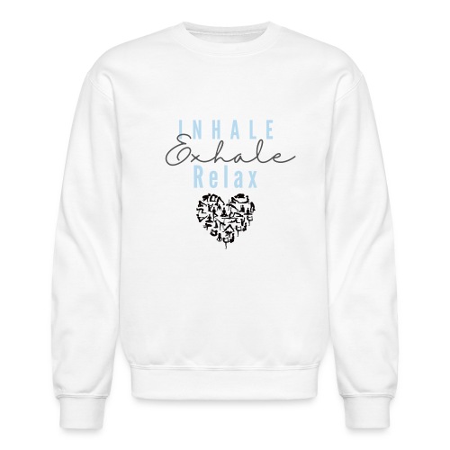 Inhale Exhale relax - Unisex Crewneck Sweatshirt