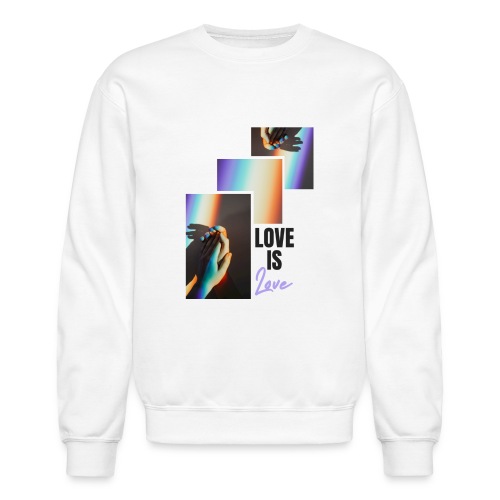 Love is Love - Unisex Crewneck Sweatshirt