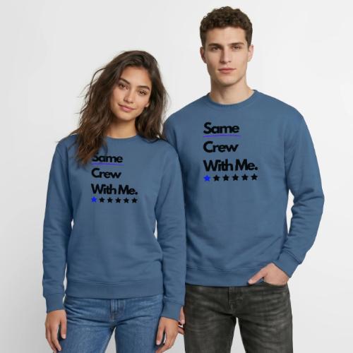 Same Crew With Me - Unisex Crewneck Sweatshirt