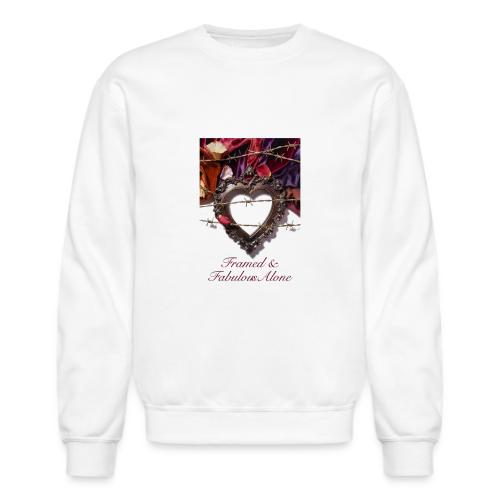 Framed & Fabulous Alone T-Shirt - Unisex Crewneck Sweatshirt