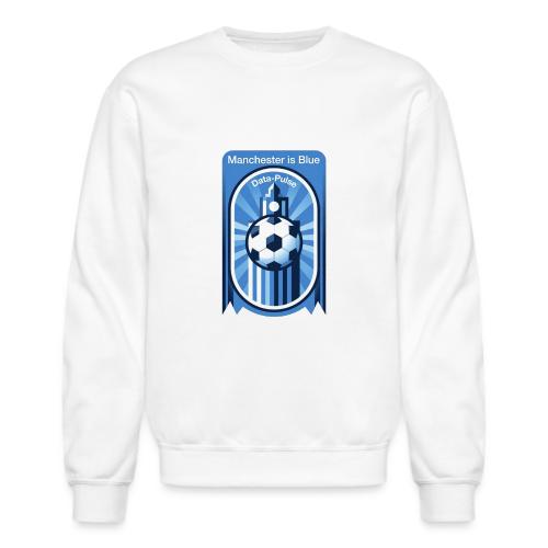 Manchester is Blue Soccer City T Shirt, Apparel - Unisex Crewneck Sweatshirt